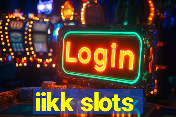 iikk slots